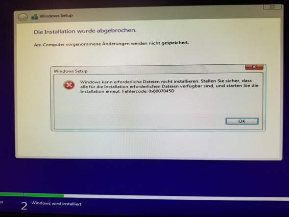 Windows 10 Installationen: Fehlercode:0x8007045D?