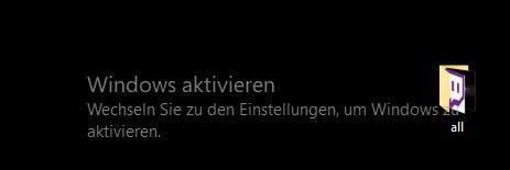 "Windows aktivieren" - Obwohl ich es aktiviert habe?