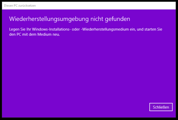 PC resetten unter Windows 10 Wiederherstellungsumgebung nicht gefunden?