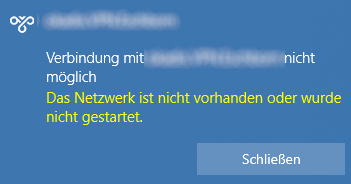 Versuch zum Aufbau einer VPN endet sofort mit der Meldung: "Das Netzwerk ist nicht...