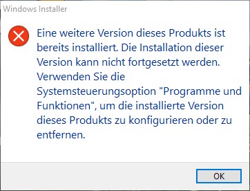 Fehler: Eine weitere Version dieses Produkts ist bereits installiert