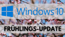 Microsoft erneuert Kompatibilitätsupdate für Windows 10 April Update