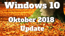 Windows 10 Oktober 2018 Update: Auslieferung startet nach Bug erneut