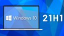 Hardware-Anforderungen für Windows 10 Version 21H1 veröffentlicht