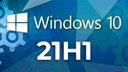 Windows 10 21H1 geht in die breite Verteilung, Update jetzt für jeden