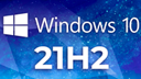 Windows 10 21H2: Microsoft erinnert an Support-Ende & Zwangs-Update