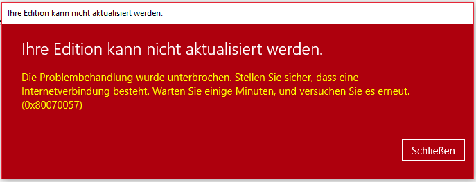 Windows 10 Home  auf Pro error 0x80070057