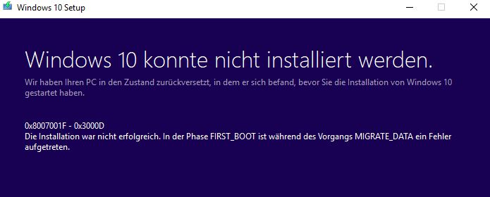 Windows 10  - Installation nicht erfolgreich. 0x8007001F - 0x3000D. In der Phase FIRST-BOOT...