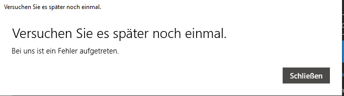 Microsoft Store Fehler „Versuchen Sie es später noch einmal. Bei uns ist ein Fehler...